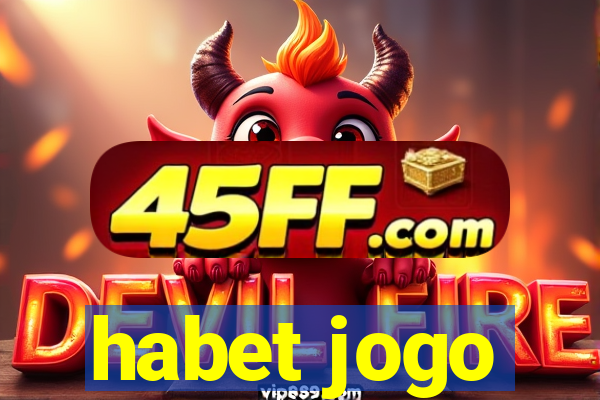 habet jogo